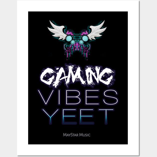 Gaming Vibes Yeet Wall Art by MaystarUniverse